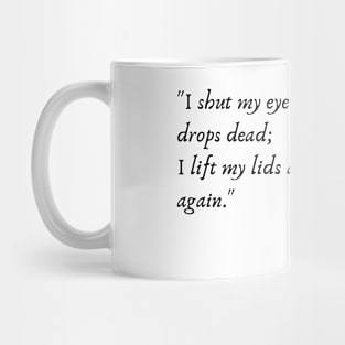 A Quote from "Lady Lazarus" by Sylvia Plath Mug